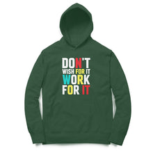 Load image into Gallery viewer, Don&#39;t wish for it work for it - Unisex Hoodie
