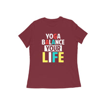 Load image into Gallery viewer, Yoga balance your life - Women&#39;s half sleeve round neck T-shirt
