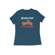 Load image into Gallery viewer, Never stop exploring - Women&#39;s half sleeve round neck T-shirt
