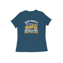 Load image into Gallery viewer, Four wheels move the body two wheel move the soul - Women&#39;s half sleeve round neck T-shirt
