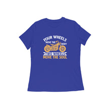 Load image into Gallery viewer, Four wheels move the body two wheel move the soul - Women&#39;s half sleeve round neck T-shirt
