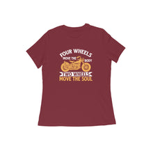 Load image into Gallery viewer, Four wheels move the body two wheel move the soul - Women&#39;s half sleeve round neck T-shirt
