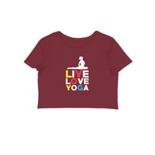 Load image into Gallery viewer, Live love yoga - Women&#39;s Crop Top
