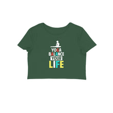 Load image into Gallery viewer, Yoga balance yr life - Women&#39;s Crop Top
