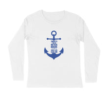 Load image into Gallery viewer, Smooth Sea Never Made A Skilled Sailor - Men&#39;s Full sleeve Round Neck T-shirt
